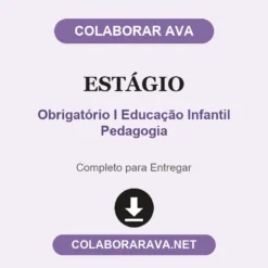 Estágio de Obrigatório I Educação Infantil Pedagogia pronto para entregar
