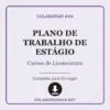 Plano de Trabalho de Estágio de Cursos de Licenciatura pronto para download