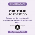 Estágio em Serviço Social I: Caracterização Sócio Institucional AACD