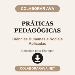 Práticas Pedagógicas de Ciências Humanas e Sociais Aplicadas pronto para entregar