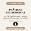 Práticas Pedagógicas de em Ciências Humanas e sociais aplicadas Itinerários e Formativos pronto para entregar