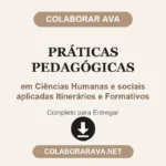 Práticas Pedagógicas em Ciências Humanas e sociais aplicadas Itinerários e Formativos