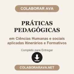 Práticas Pedagógicas de em Ciências Humanas e sociais aplicadas Itinerários e Formativos pronto para entregar