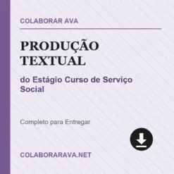 Produção Textual de do Estágio Curso de Serviço Social pronto para download