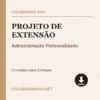 Projeto de Extensão de Administração Personalizado pronto para download
