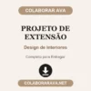Projeto de Extensão de Design de Interiores pronto para entregar