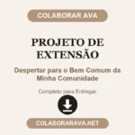 Projeto de Extensão Despertar para o Bem Comum da Minha Comunidade