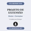 Projeto de Extensão de Direito + Correções pronto para download