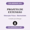 Projeto de Extensão de Educação Física – Bacharelado pronto para entregar