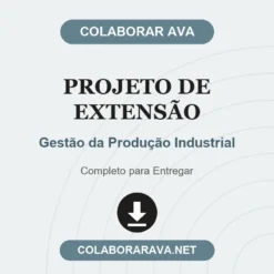 Projeto de Extensão de Gestão da Produção Industrial pronto para download