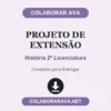Projeto de Extensão de História 2ª Licenciatura pronto para entregar