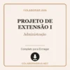 Projeto de Extensão I de Administração pronto para download