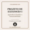 Projeto de Extensão I de Agricultura Familiar e Sustentabilidade pronto para download