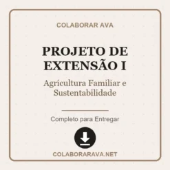 Projeto de Extensão I de Agricultura Familiar e Sustentabilidade pronto para download
