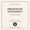 Projeto de Extensão I de Ciência Política pronto para download
