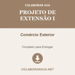 Projeto de Extensão I de Comércio Exterior pronto para download