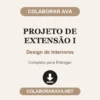 Projeto de Extensão I de Design de Interiores pronto para entregar