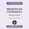 Projeto de Extensão I de Educação Física pronto para download