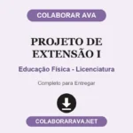 PROJETO DE EXTENSÃO I - EDUCAÇÃO FÍSICA - LICENCIATURA