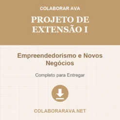Projeto de Extensão I de Empreendedorismo e Novos Negócios pronto para download