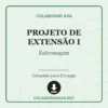 Projeto de Extensão I de Enfermagem pronto para download