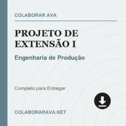 Projeto de Extensão I de Engenharia de Produção pronto para download