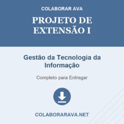 Projeto de Extensão I de Gestão da Tecnologia da Informação pronto para download