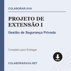 Projeto de Extensão I de Gestão de Segurança Privada pronto para download