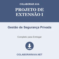 Projeto de Extensão I de Gestão de Segurança Privada pronto para download