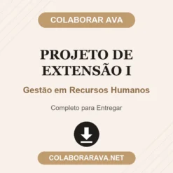 Projeto de Extensão I de Gestão em Recursos Humanos pronto para download