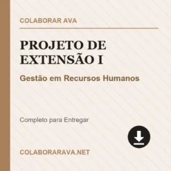 Projeto de Extensão I de Gestão em Recursos Humanos pronto para download