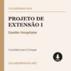 Projeto de Extensão I de Gestão Hospitalar pronto para download