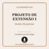 Projeto de Extensão I de Gestão Hospitalar pronto para download