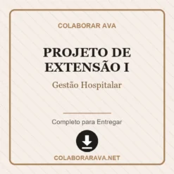 Projeto de Extensão I de Gestão Hospitalar pronto para download