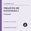 Projeto de Extensão I de Pedagogia pronto para download