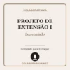 Projeto de Extensão I de Secretariado pronto para download