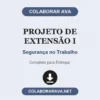 Projeto de Extensão I de Segurança no Trabalho pronto para download