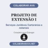Projeto de Extensão I de Serviços Jurídicos Cartorários e notariais pronto para entregar