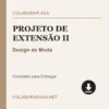 Projeto de Extensão II de Design de Moda pronto para download