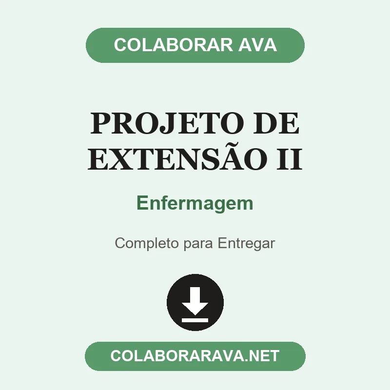 Projeto de Extensão II - Enfermagem Projeto de Extensão II de Enfermagem pronto para download