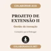 Projeto de Extensão II de Gestão da inovação pronto para entregar