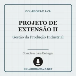Projeto de Extensão II de Gestão da Produção Industrial pronto para download