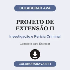 Projeto de Extensão II de Investigação e Perícia Criminal pronto para entregar