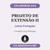 Projeto de Extensão II de Letras Português pronto para entregar
