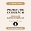 Projeto de Extensão II de NOVAÇÃO E EMPREENDEDORISMO pronto para entregar
