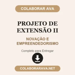 Projeto de Extensão II de NOVAÇÃO E EMPREENDEDORISMO pronto para entregar