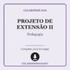 Projeto de Extensão II de Pedagogia pronto para download