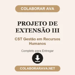 Projeto de Extensão III de CST Gestão em Recursos Humanos pronto para entregar