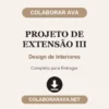 Projeto de Extensão III de Design de Interiores pronto para entregar