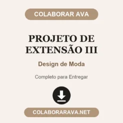 Projeto de Extensão III de Design de Moda pronto para entregar